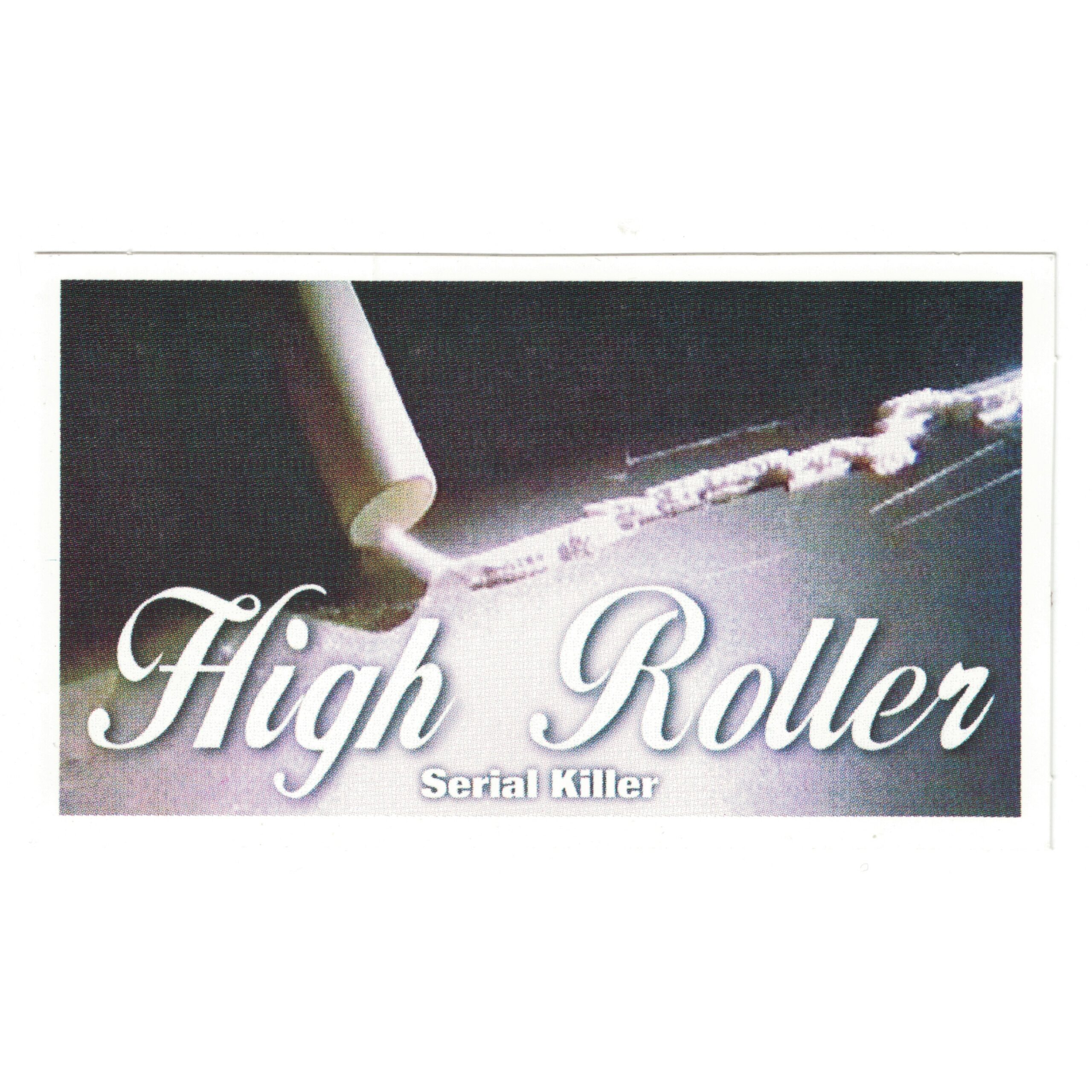 Serial Killer High Roller