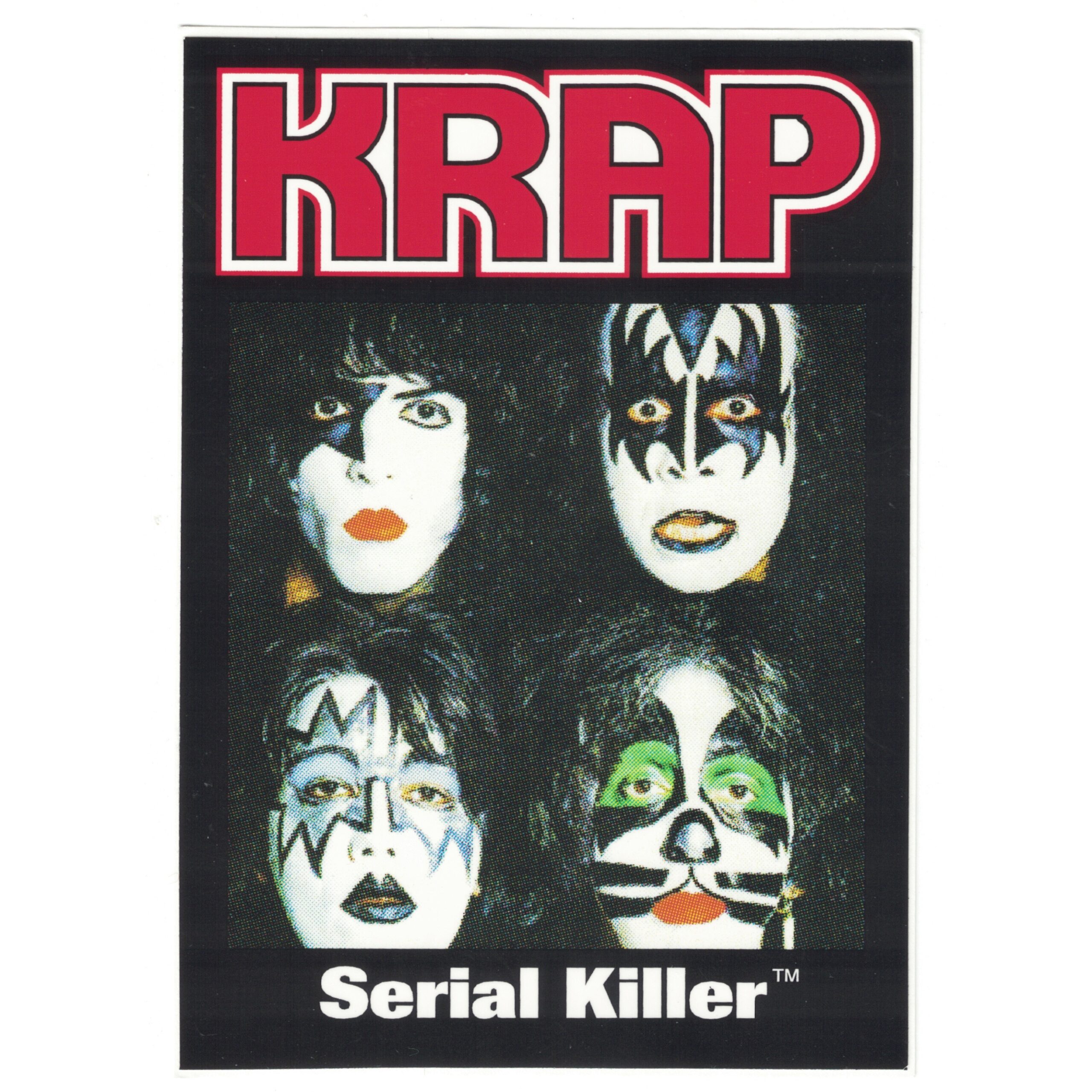 Serial Killer Kiss Krap